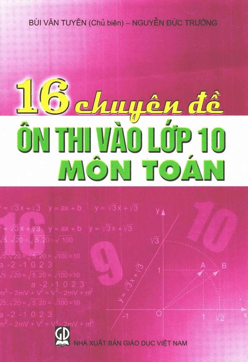 16 Chuyên Đề Ôn Thi Vào Lớp 10 Môn Toán | Mê Tải Sách