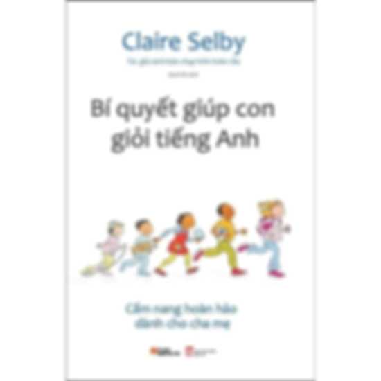 Bí Quyết Giúp Con Giỏi Tiếng Anh