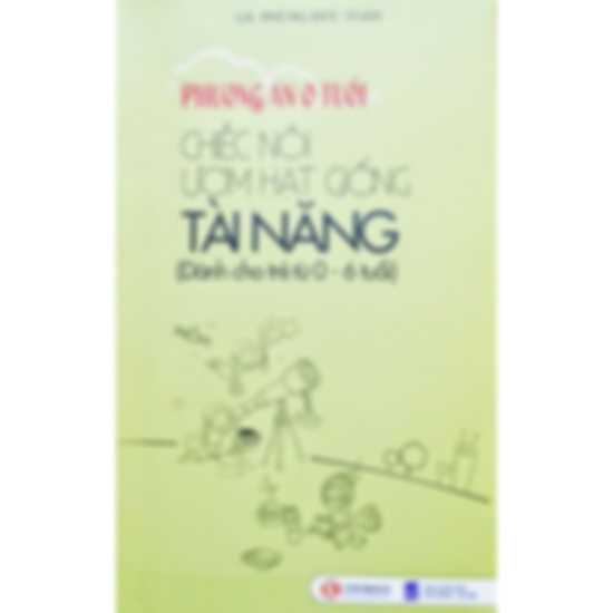 Chiếc Nôi Ươm Hạt Giống Tài Năng