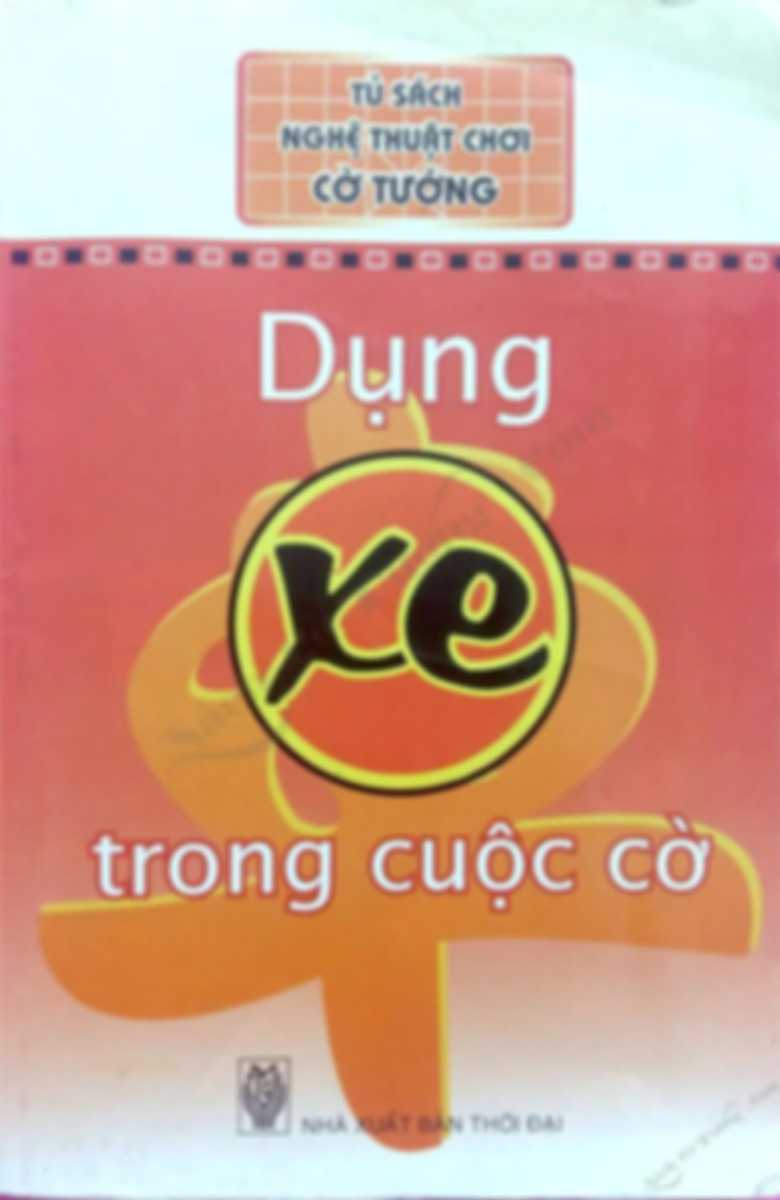 Dụng Xe trong cuộc cờ