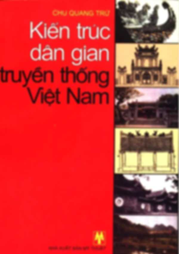 Kiến Trúc Dân Gian Truyền Thống Việt Nam