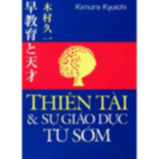 Thiên Tài Và Sự Giáo Dục Từ Sớm