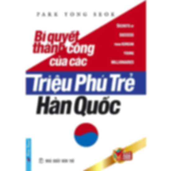 Bí Quyết Thành Công Của Các Triệu Phú Trẻ Hàn Quốc