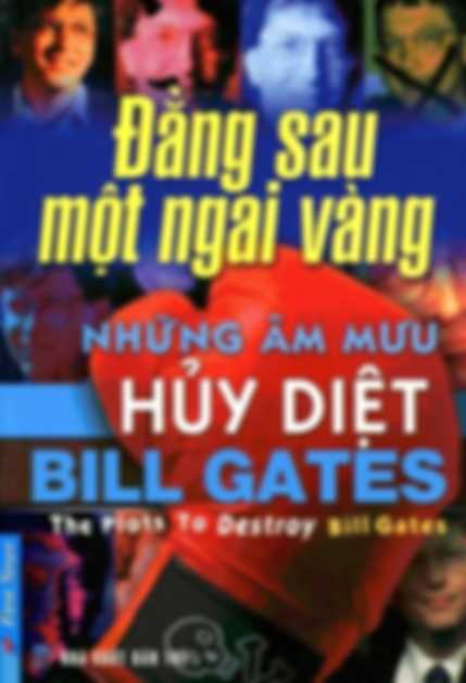 Đằng Sau Một Ngai Vàng – Những Âm Mưu Hủy Diệt Bill Gates
