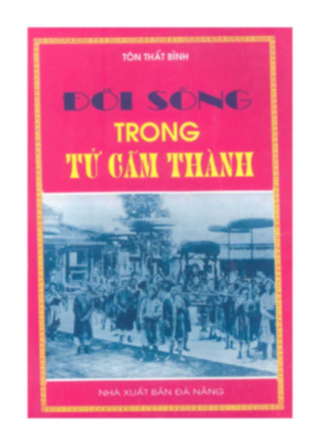 Đời Sống Trong Tử Cấm Thành – Tôn Thất Bình