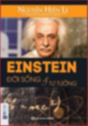 Einstein – Đời Sống Và Tư Tưởng (Nguyễn Hiến Lê)