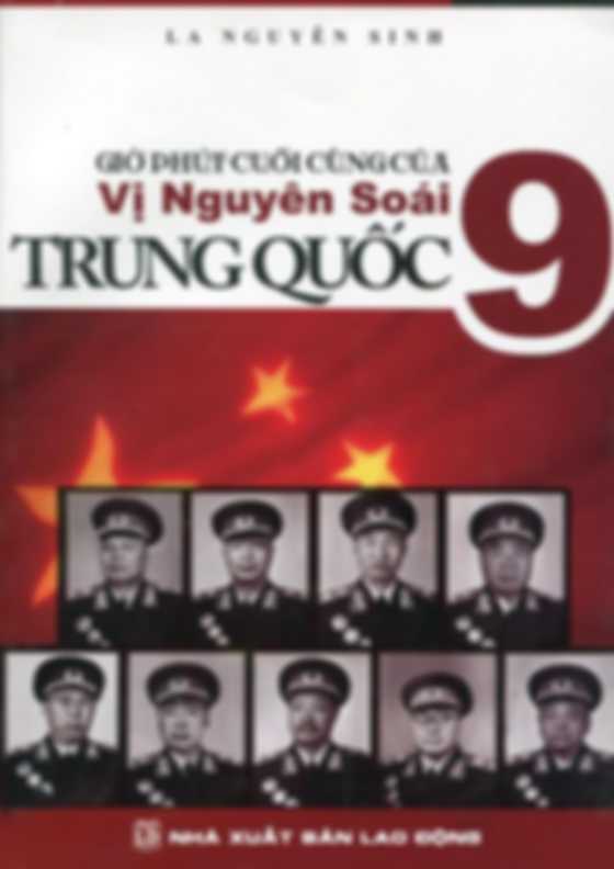 Giờ Phút Cuối Cùng Của 9 Vị Nguyên Soái Trung Quốc – La Nguyên Sinh