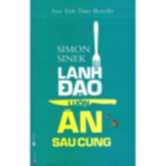 Lãnh Đạo Luôn Ăn Sau Cùng