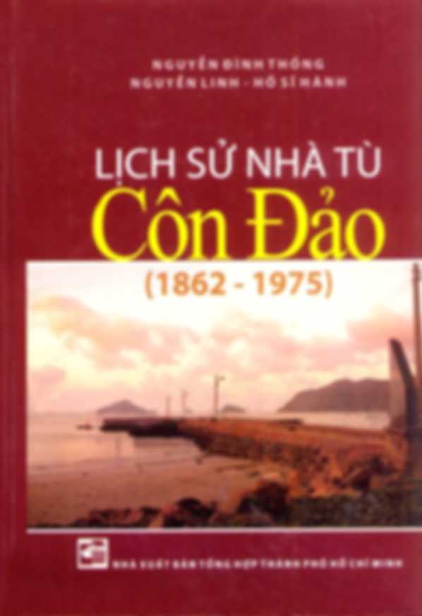 Lịch Sử Nhà Tù Côn Đảo (1862 – 1975)