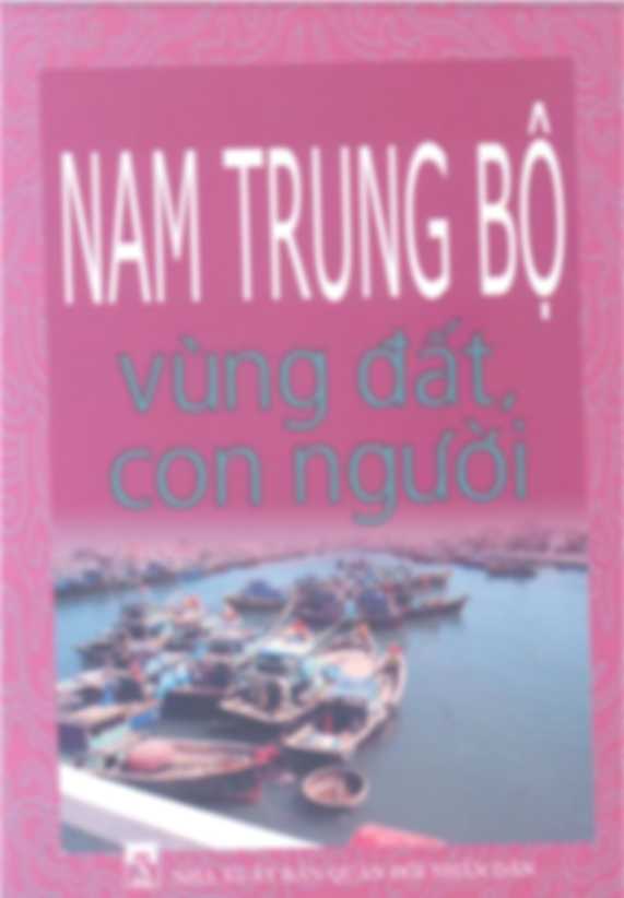 Nam Trung Bộ – Vùng Đất, Con Người