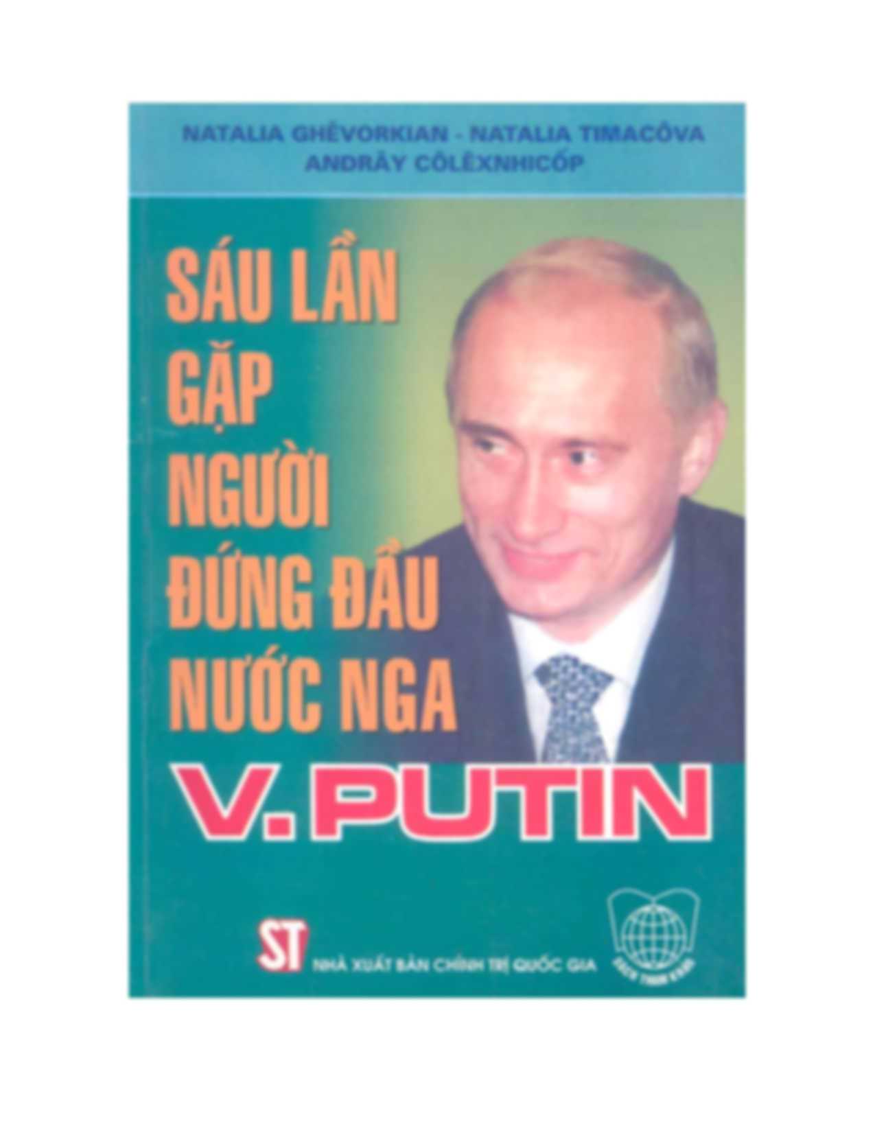 Sáu lần gặp người đứng đầu nước Nga V. Putin
