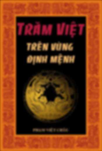 Trăm việt trên vùng định mệnh - Phạm Việt Châu