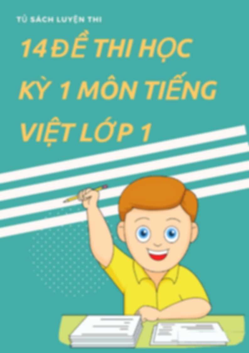 14 Đề Thi Học Kỳ 1 Môn Tiếng Việt Lớp 1