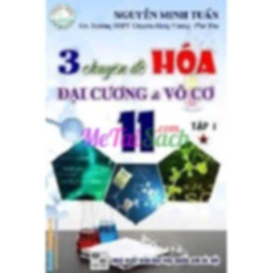 3 Chuyên Đề Hóa Đại Cương Và Vô Cơ 11