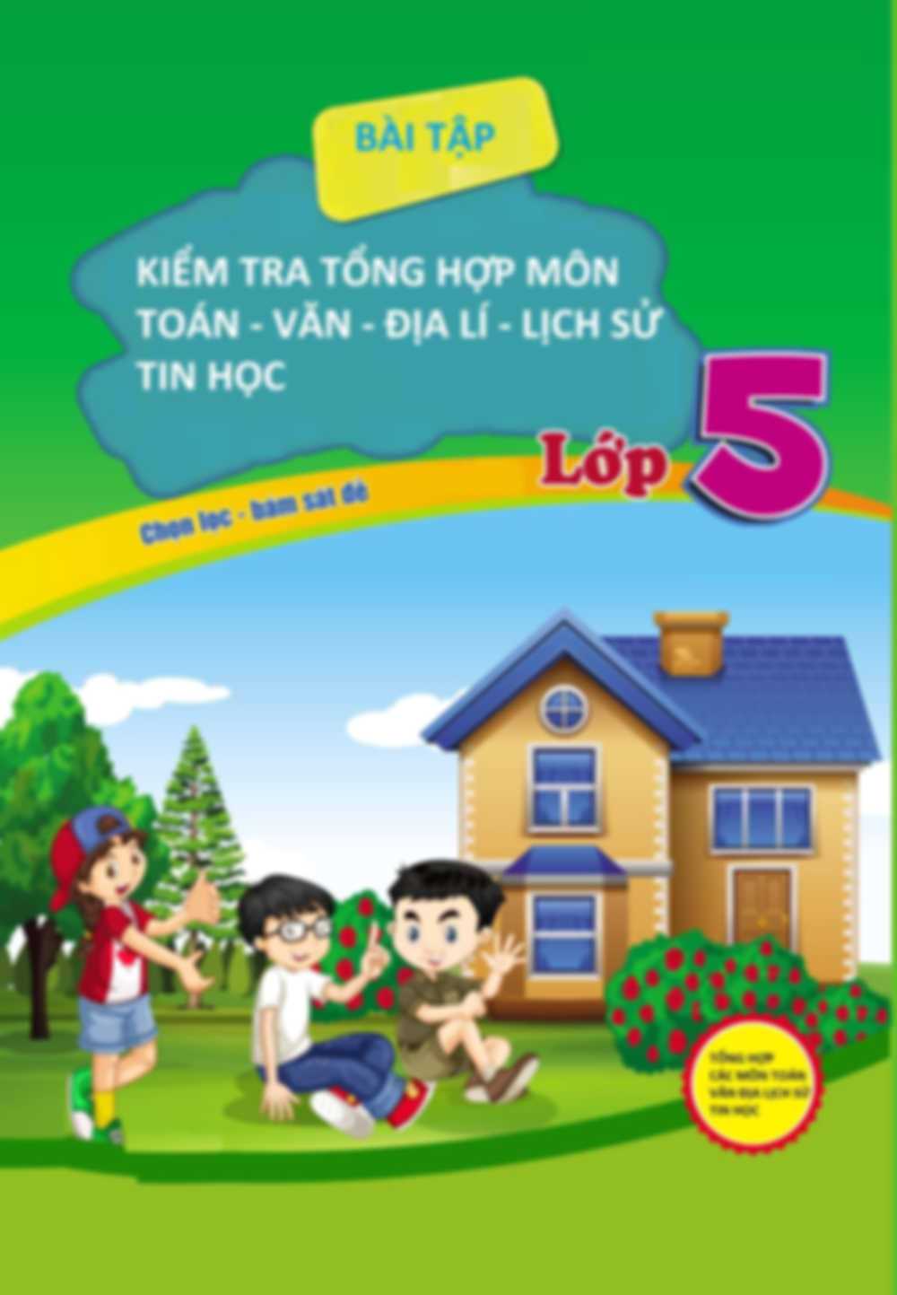 Bài Kiểm Tra Tổng Hợp Môn Toán Văn Địa Lí Lịch Sử Tin Học Lớp 5