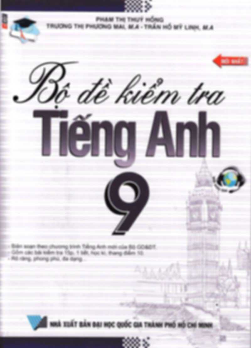 Bộ Đề Kiểm Tra Tiếng Anh 9 – Phạm Thị Thúy Hồng