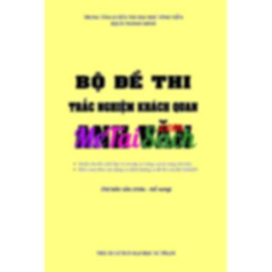 Bộ đề thi trắc nghiệm khách quan Anh Văn