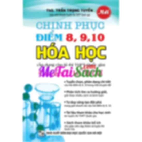 Chinh phục điểm 8, 9, 10 môn Hóa học