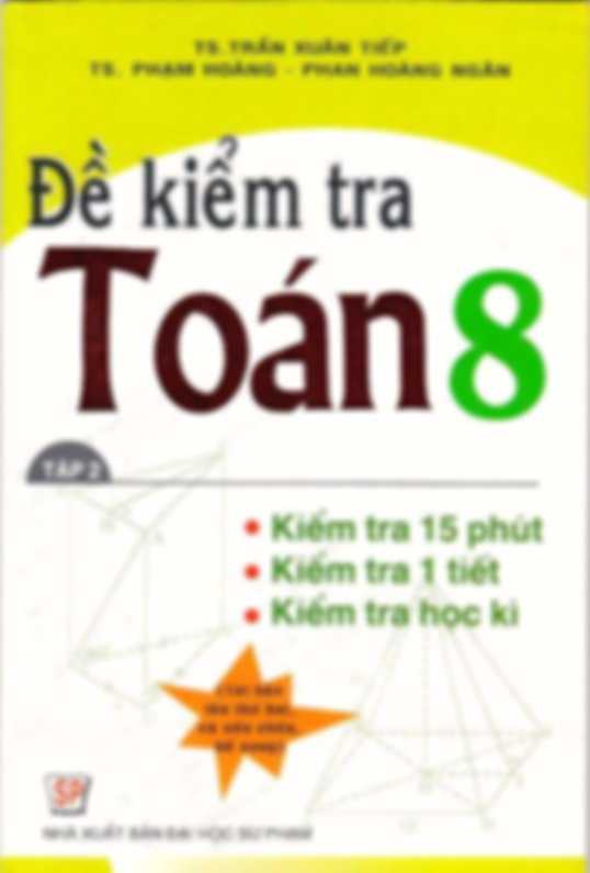 Đề Kiểm Tra Toán Lớp 8 – Trần Xuân Tiếp