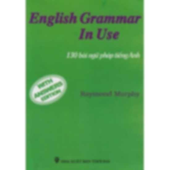 English Grammar In Use - 130 Đề Mục Ngữ Pháp Tiếng Anh