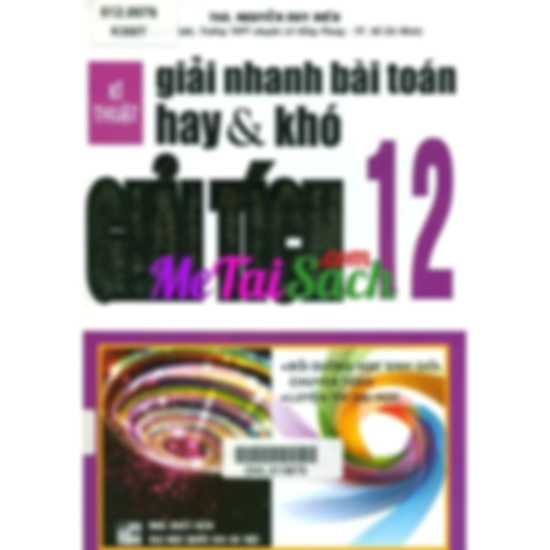 Kỹ Thuật Giải Nhanh Bài Toán Hay Và Khó Giải Tích 12