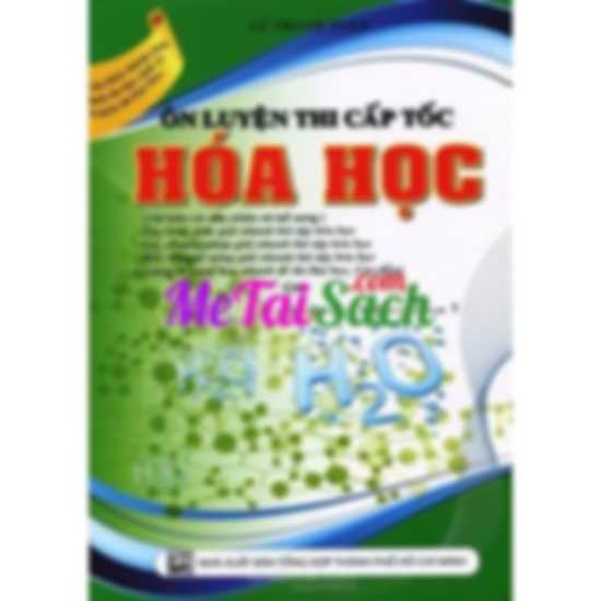 Ôn luyện thi cấp tốc môn Hóa học