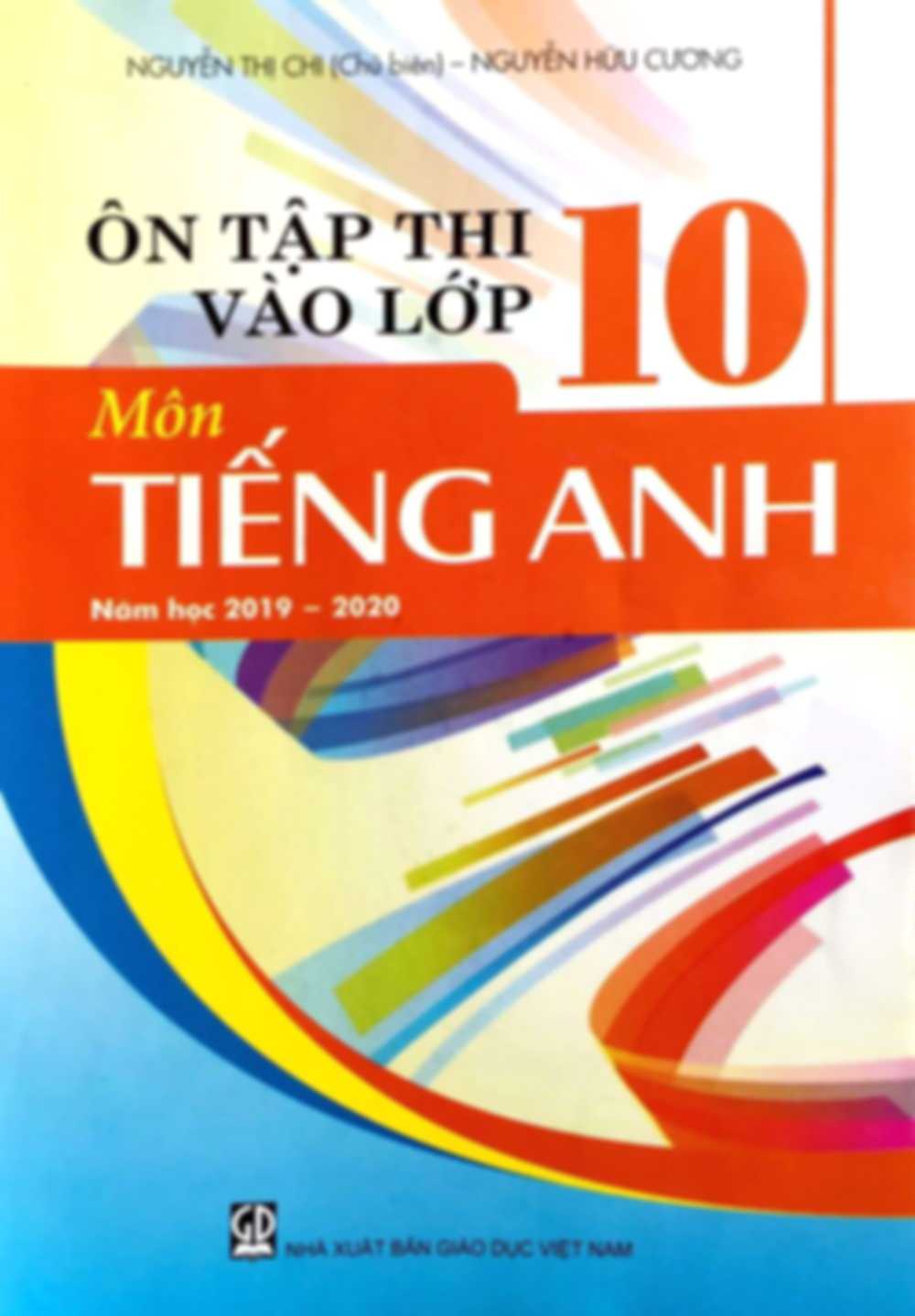 Ôn Tập Thi Vào Lớp 10 Môn Tiếng Anh Năm Học 2019-2020