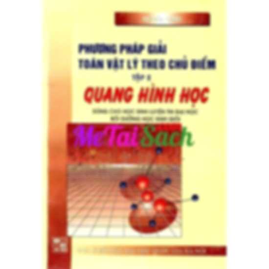 Phương Pháp Giải Toán Vật Lý Theo Chủ Điểm