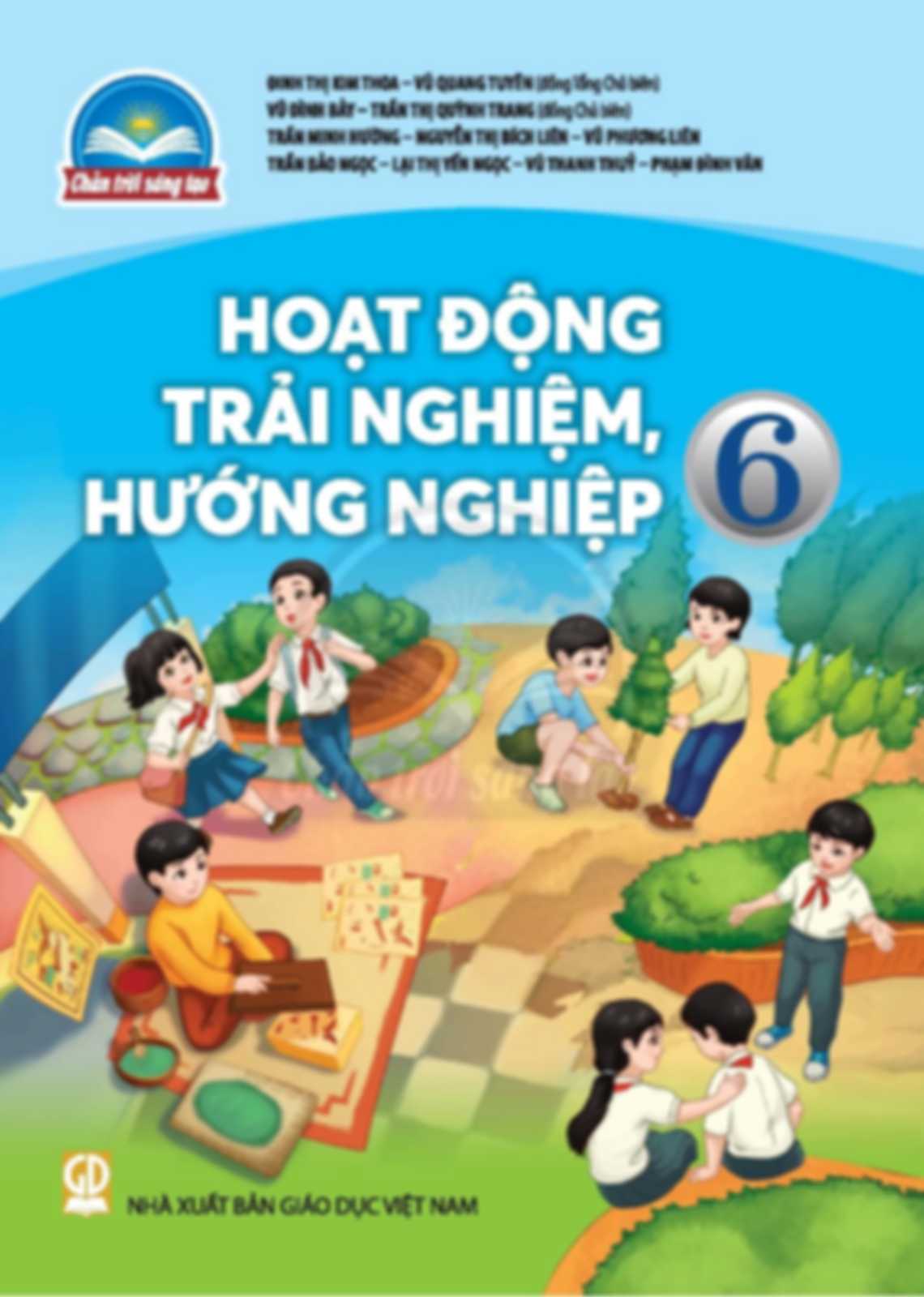 Hoạt Động Trải Nghiệm Hướng Nghiệp 6 - Chân Trời Sáng Tạo