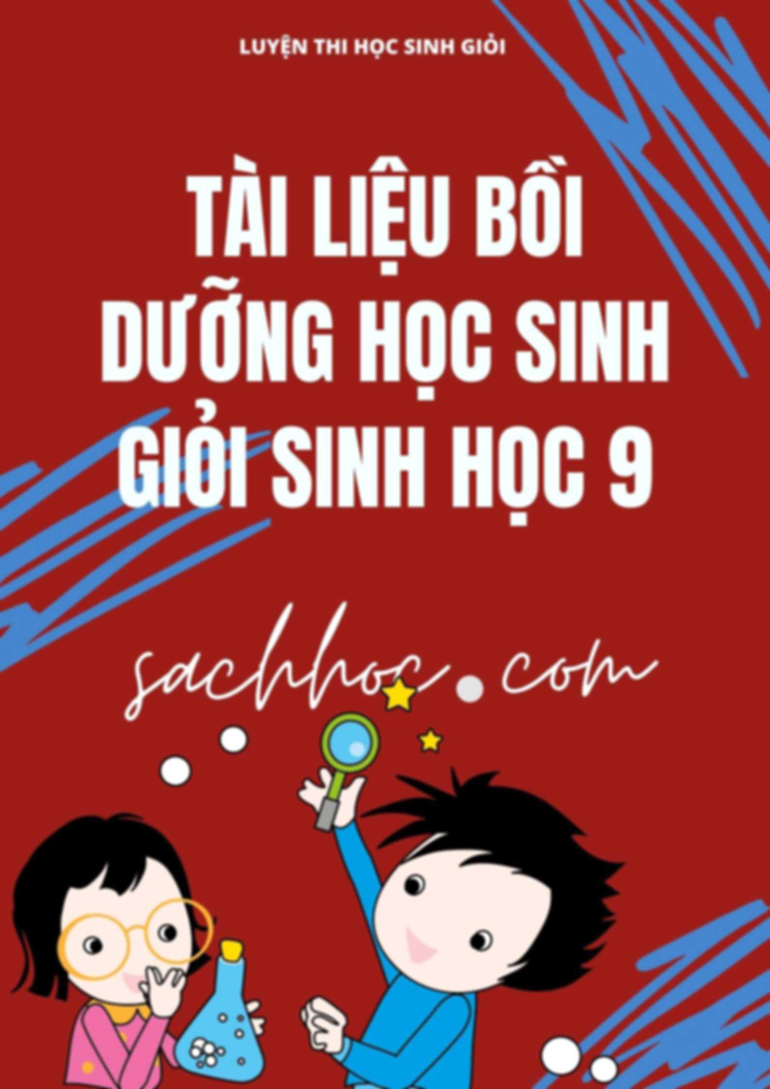 Tài Liệu Bồi Dưỡng Học Sinh Giỏi Môn Sinh Học Lớp 9