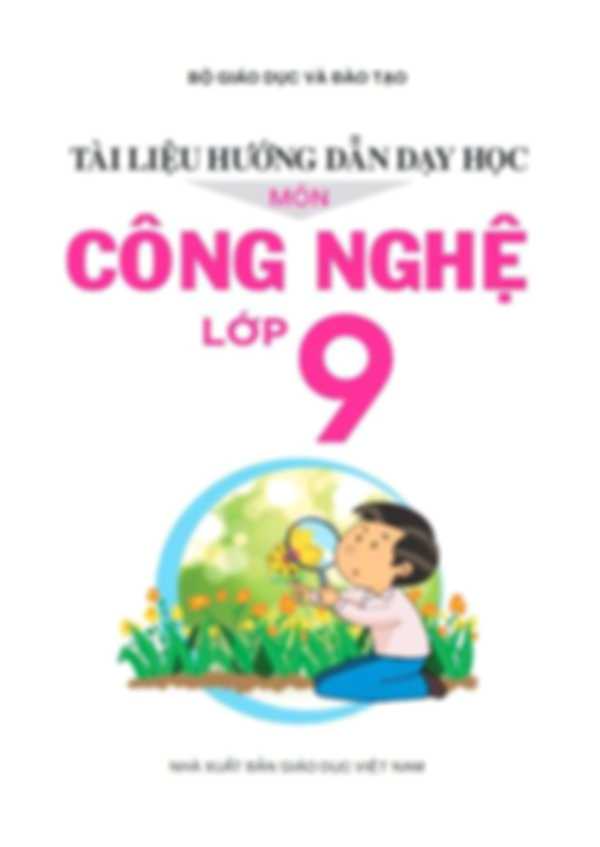 Tài Liệu Hướng Dẫn Dạy Học Môn Công Nghệ Lớp 9