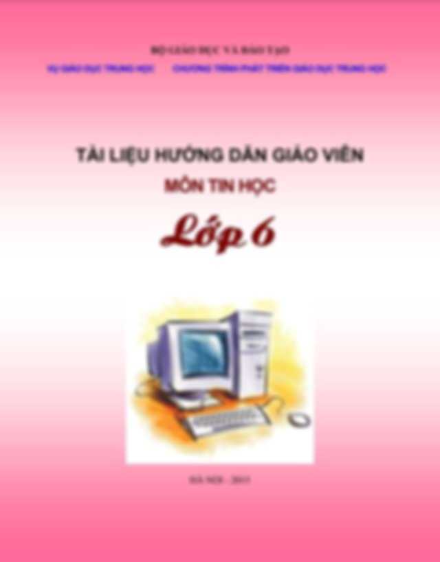 Tài Liệu Hướng Dẫn Giáo Viên Môn Tin Học Lớp 6