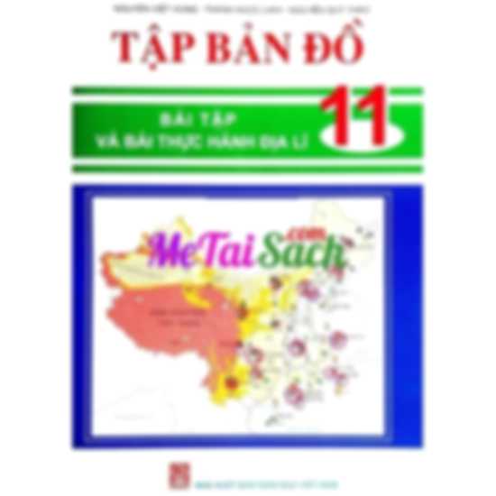 Tập Bản Đồ, Bài Tập và Bài Thực Hành Địa Lí Lớp 11
