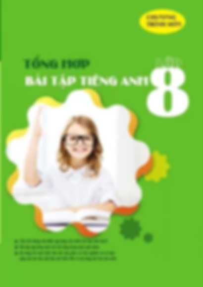 Tổng Hợp Bài Tập Tiếng Anh 8 Chương Trình Thí Điểm