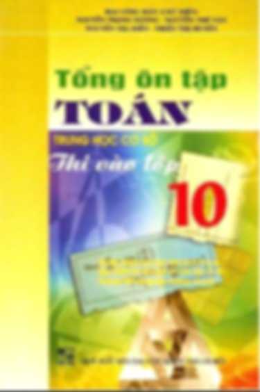 Tổng Ôn Tập Toán THCS Thi Vào Lớp 10
