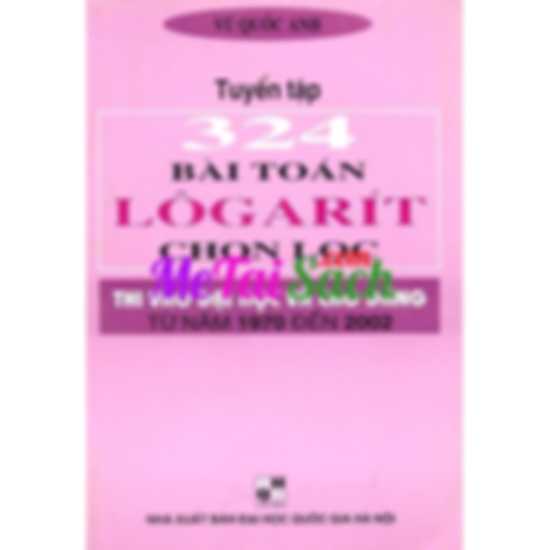 Tuyển Tập 324 Bài Toán Logarit Chọn Lọc