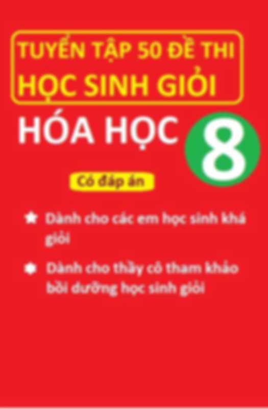 Tuyển Tập 50 Đề Thi Học Sinh Giỏi Hóa Học 8 Có Đáp Án