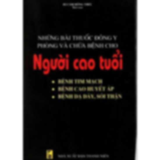 Những bài thuốc đông y phòng và chữa bệnh ở người cao tuổi