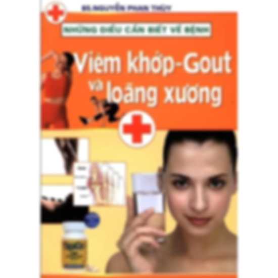Những Điều Cần Biết Về Bệnh Viêm Khớp - Gout Và Loãng Xương