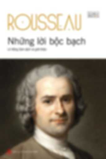 Những lời bộc bạch - Jean Jacques Rousseau