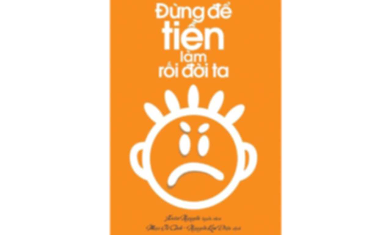 Đừng Để Tiền Làm Rối Đời Ta