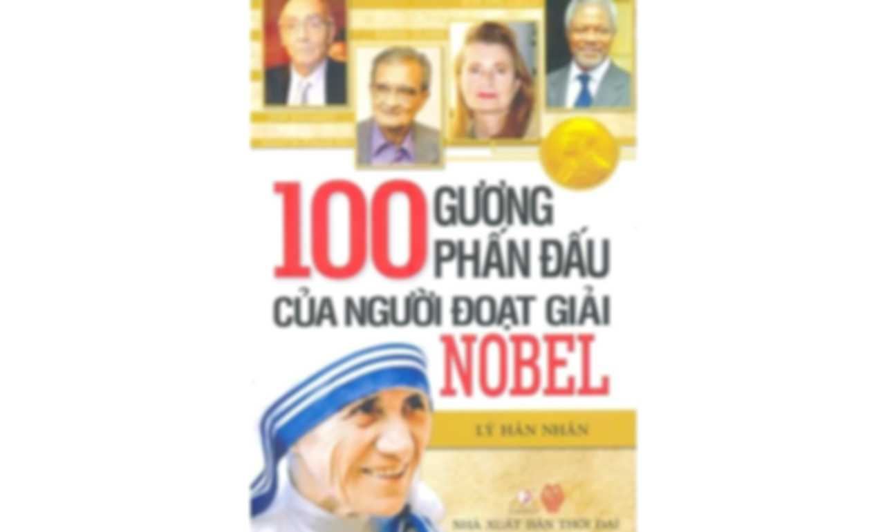 100 Gương Phấn Đấu Của Người Đoạt Giải Nobel