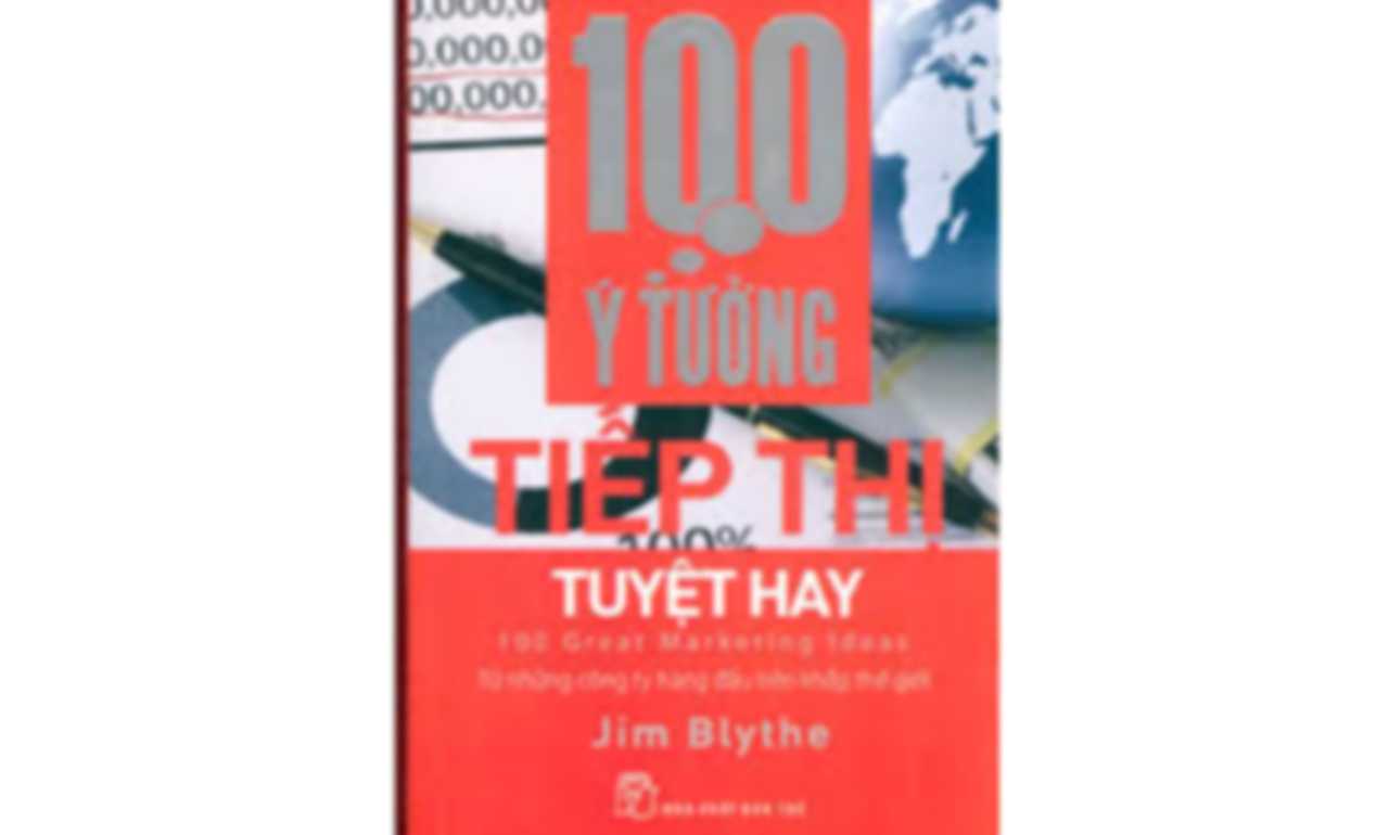 100 Ý Tưởng Tiếp Thị Tuyệt Hay