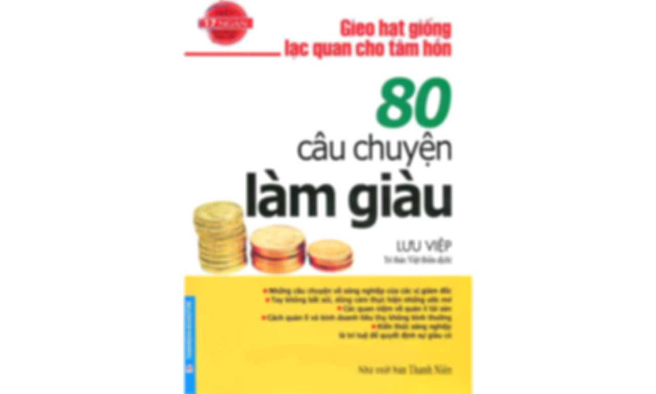 80 Câu Chuyện Làm Giàu – Lưu Việp
