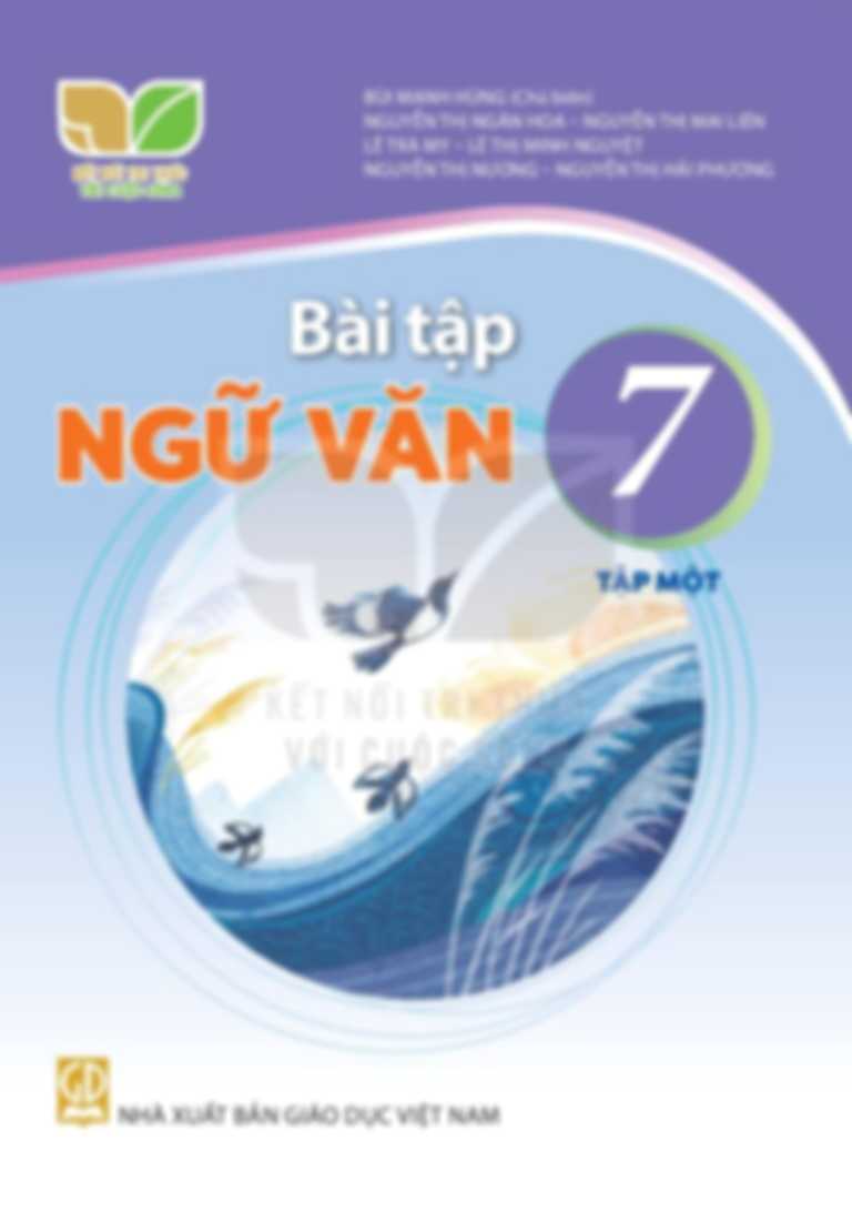 Bài Tập Ngữ Văn 7 Tập 1 - Kết Nối Tri Thức Với Cuộc Sống