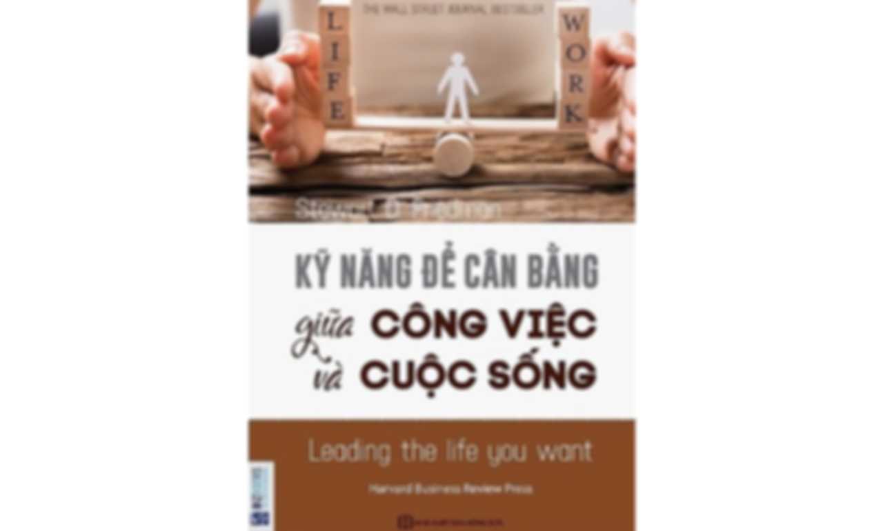 Cân Bằng Công Việc Và Cuộc Sống