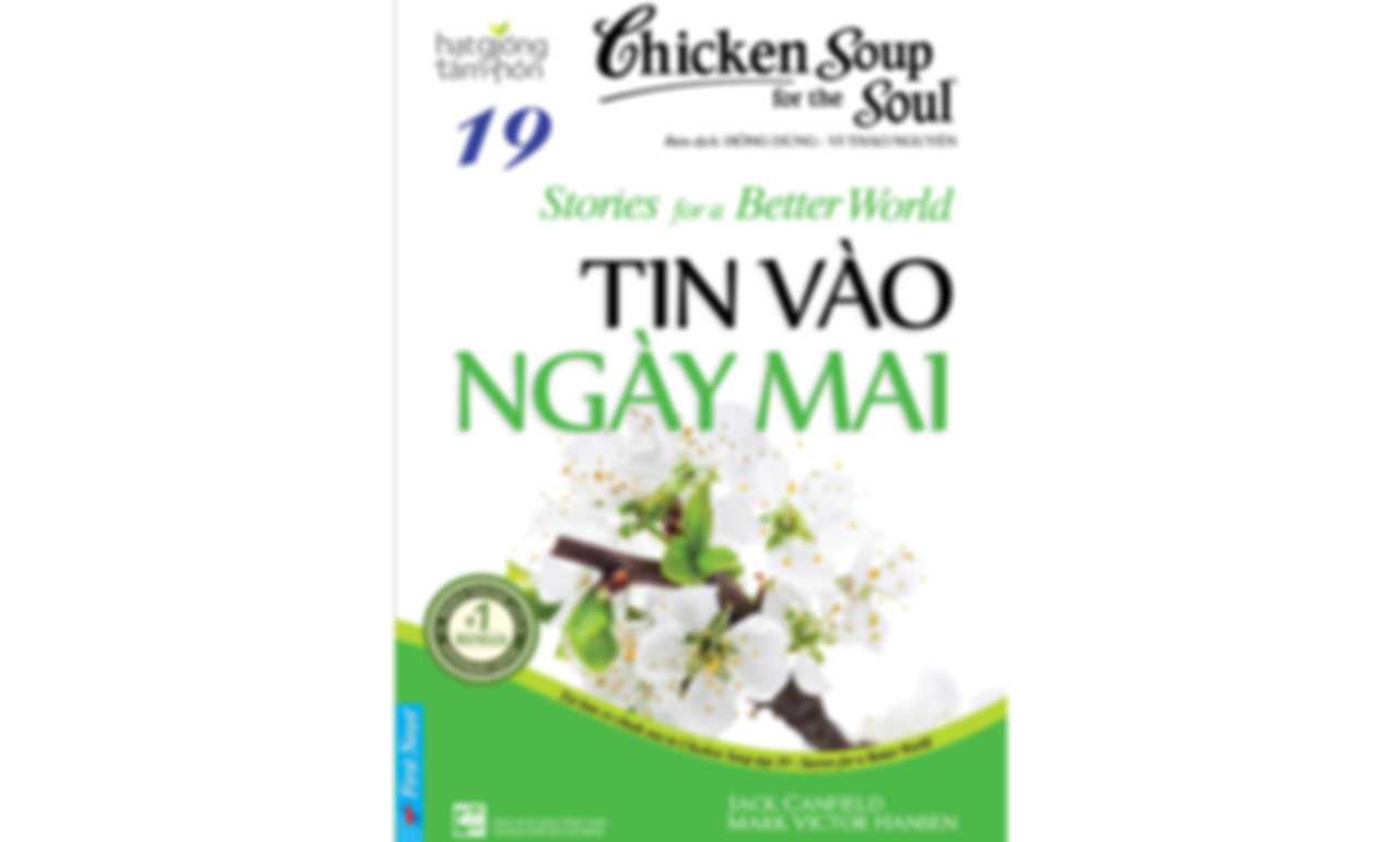 Chicken Soup 19 – Tin Vào Ngày Mai