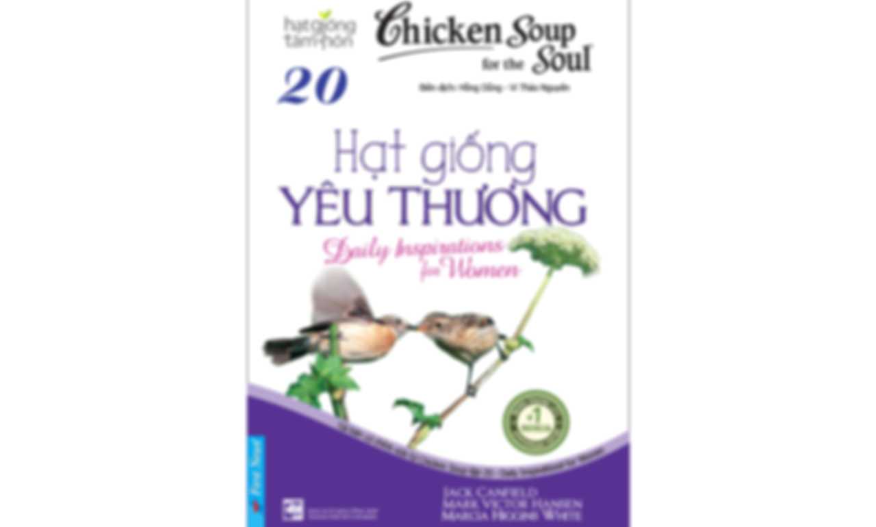 Chicken Soup 20 – Hạt Giống Yêu Thương