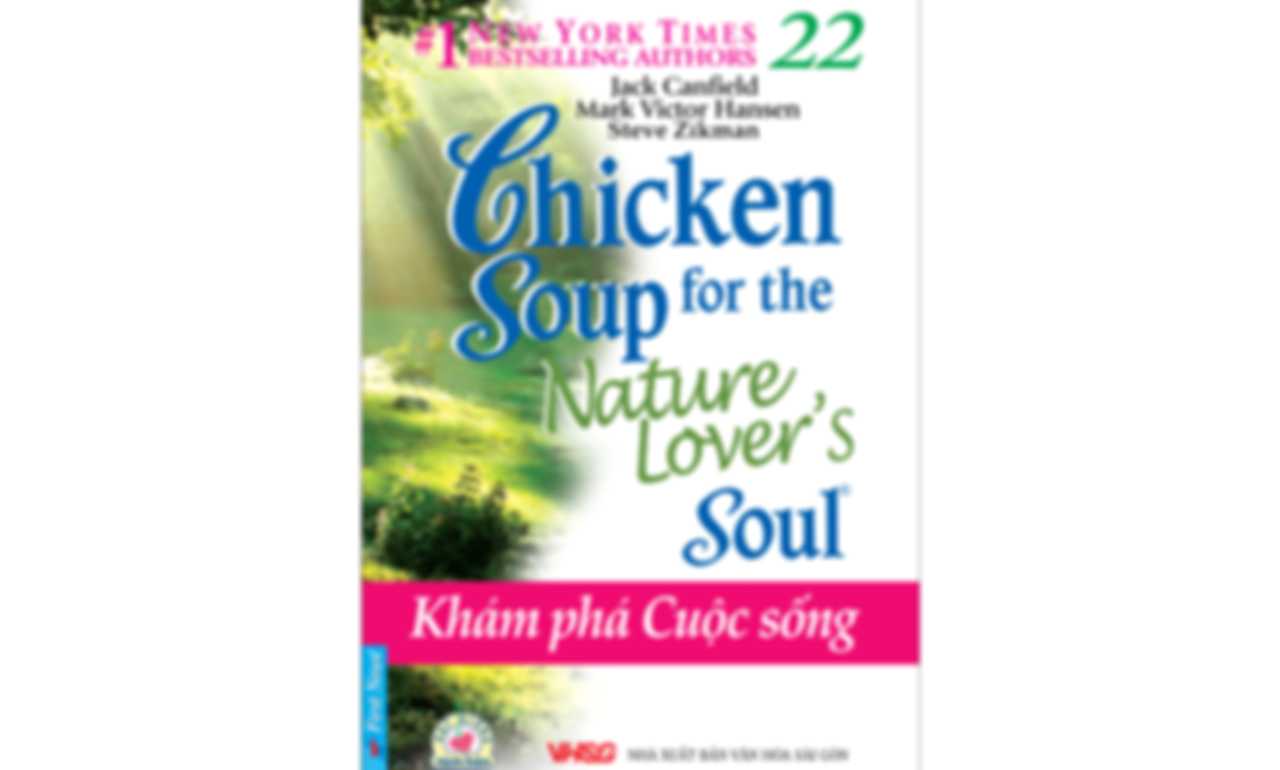 Chicken Soup 22 – Khám Phá Cuộc Sống