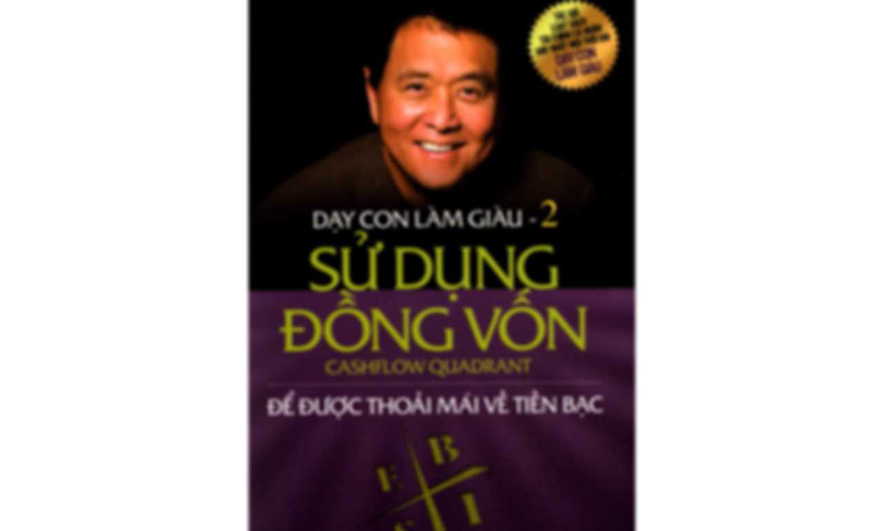 Dạy Con Làm Giàu 02 – Sử Dụng Đồng Vốn